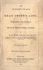 The closing years of Dean Swift's life by Sir William Robert Wills Wilde