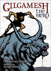 Cover of: Gilgamesh the Hero by Geraldine McCaughrean