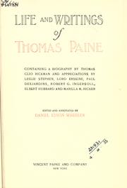 Life and writings, containing a biography by Thomas Clio Rickman and appreciations by Leslie Stephen, Lord Erskine, Paul Desjardins, Robert G. Ingersoll, Elbert Hubbard and Marilla M. Ricker by Thomas Paine