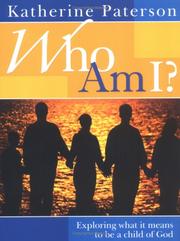 Cover of: Who Am I? by Katherine Paterson