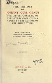 Cover of: history of Johnny Quae Genus, the little foundling of the late Doctor Syntax: a poem by the author of The three tours.  With 24 col. illus. by Thomas Rowlandson.