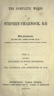 Cover of: The complete works of Stephen Charnock by Stephen Charnock, Stephen Charnock