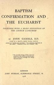 Cover of: Baptism, confirmation and the eucharist by J. Gamble