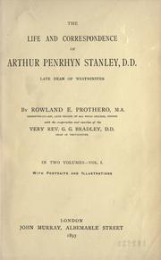 Cover of: The life and correspondence of Arthur Penrhyn Stanley, late dean of Westminster by Rowland Edmund Prothero Ernle