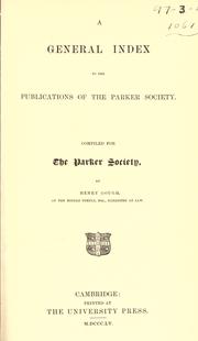 Cover of: A general index to the publications of the Parker Society by Parker Society (Great Britain)