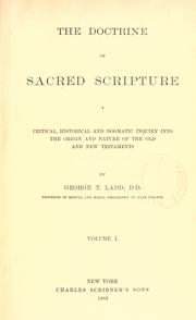 Cover of: The doctrine of Sacred Scripture: a critical, historical, and dogmatic inquiry into the origin and nature of the Old and New Testaments