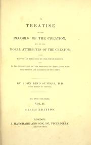 Cover of: treatise on the records of the creation, and on the moral attributes of the creator: with particular reference to the Jewish history, and to the consistency of the principle of population with the wisdom and goodness of the deity