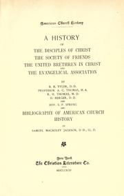 Cover of: A history of the Disciples of Christ, the Society of Friends, the United Brethren in Christ and the Evangelical Association