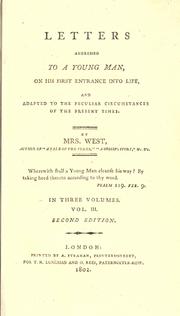 Cover of: Letters addressed to a young man, on his first entrance into life, and adpated to the peculiar circumstances of the present times. by Jane West