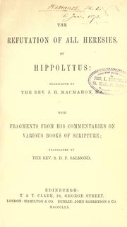 Cover of: The refutation of all heresies by Hippolytus Antipope