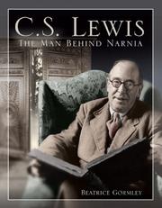 Cover of: C.S. Lewis: the man behind Narnia
