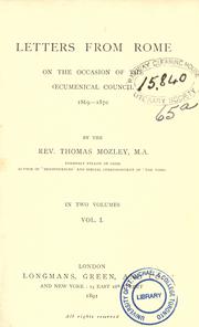 Letters from Rome on the occasion of the Oecumenical Council by T. Mozley