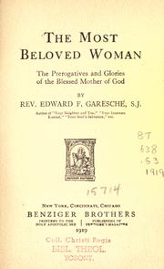 Cover of: The most beloved woman: the prerogatives and glories of the Blessed Mother of God