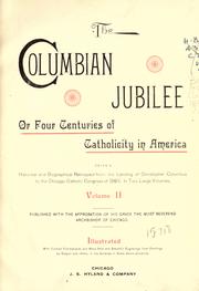 Cover of: The Columbian Jubilee, or, Four centuries of Catholicity in America: being a historical and biographical retrospect from the landing of Christopher Columbus to the Chicago Catholic Congress of 1893.