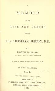 Cover of: A memoir of the life and labors of the Rev. Adoniram Judson, D.D. by Francis Wayland