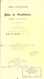 Cover of: The register of John de Grandisson, bishop of Exeter, (A. D. 1327-1369) by by F. C. Hingeston-Randolph.