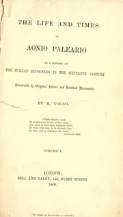 Cover of: The life and times of Aonio Paleario by M. Young, M. Young