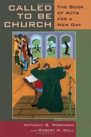 Cover of: Called to be church: the book of Acts for a new day