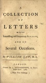 Cover of: A collection of letters on the most interesting and important subjects, and on several occasions. by William Law