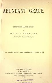 Cover of: Abundant grace by W. P. Mackay