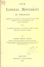 Cover of: Our liberal movement in theology by Joseph Henry Allen