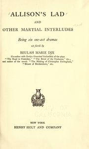 Cover of: Allison's lad, and other martial interludes: being six one-act dramas