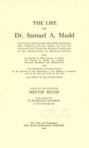 The life of Dr. Samuel A. Mudd by Samuel Alexander Mudd
