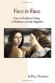 Cover of: Face to face: gay and lesbian clergy on holiness and life together