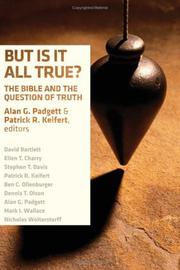 Cover of: But is it all true?: the Bible and the question of truth