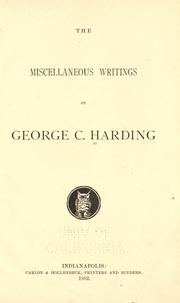 Cover of: The miscellaneous writings of George C. Harding. by George C. Harding