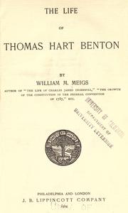 The life of Thomas Hart Benton by William Montgomery Meigs