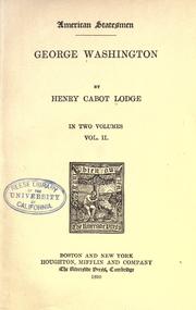 Cover of: George Washington by Henry Cabot Lodge