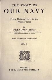 Cover of: The story of our navy from colonial days to the present time by Willis J. Abbot, Willis J. Abbot