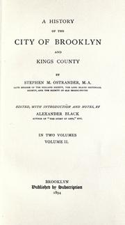 Cover of: A history of the city of Brooklyn and Kings county by Stephen M. Ostrander