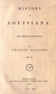 Cover of: History of Louisiana by Gayarré, Charles