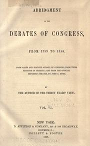 Abridgment of the Debates of Congress, from 1789 to 1856 by U. S. Congress