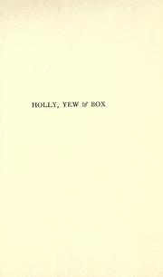 Holly, yew & box by William Dallimore