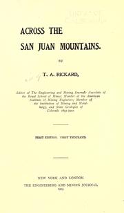 Cover of: Across the San Juan Mountains by T. A. Rickard