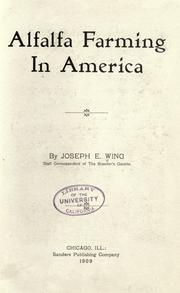 Alfalfa farming in America by Joseph E. Wing