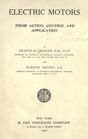 Cover of: Electric motors, their action, control and application by Francis Bacon Crocker