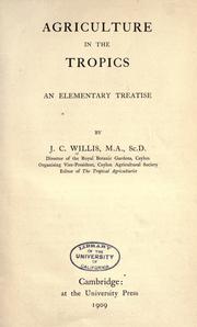 Cover of: Agriculture in the tropics by J. C. Willis, J. C. Willis