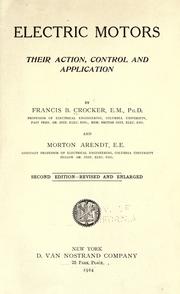 Cover of: Electric motors, their action, control and application by Francis Bacon Crocker