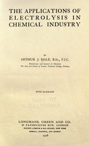 Cover of: The applications of electrolysis in chemical industry by Arthur James Hale