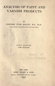 Cover of: Analysis of paint and varnish products by Clifford Dyer Holley