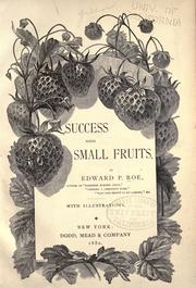 Cover of: Success with small fruits by Edward Payson Roe