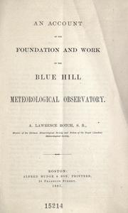 An account of the foundation and work of the Blue Hill Meteorological Observatory by Abbott Lawrence Rotch