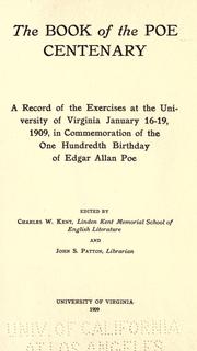 Cover of: book of the Poe centenary: a record of the exercises at the University of Virginia January 16-19, 1909, in commemoration of the one hundredth birthday of Edgar Allan Poe ...