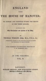 Cover of: England under the house of Hanover by Thomas Wright, Thomas Wright