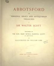 Cover of: Abbotsford: the personal relics and antiquarian treasures of Sir Walter Scott.  Illustrated by William Gibb.