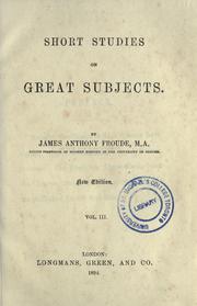 Cover of: Short studies on great subjects : [first series]. by James Anthony Froude